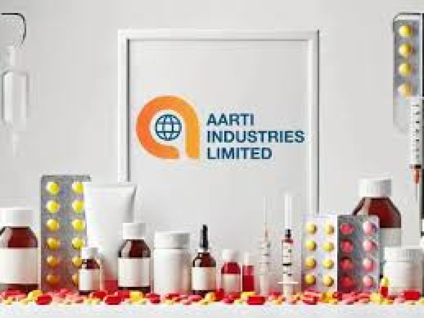 Aarti Industries: Return ratios to improve with better sweating of assets